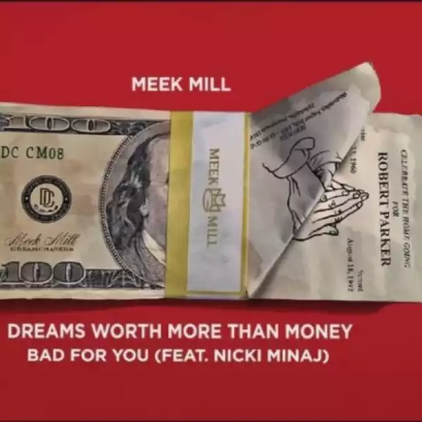 Meek Mill - Bad For You Ft. Nicki Minaj